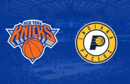 🏀尼克斯vs步行者前瞻:仇敌相见加强版尼克斯欲复仇 哈利伯顿率队冲2连胜